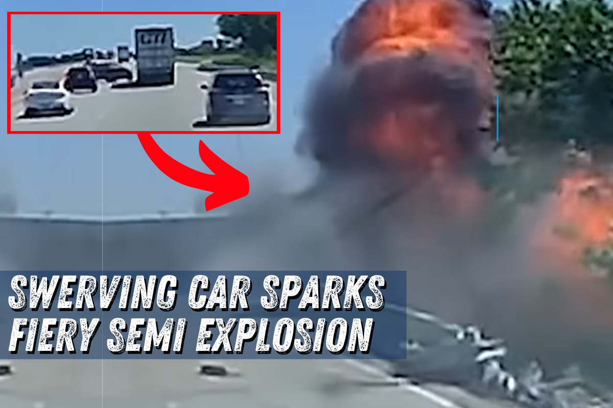Dashcam Footage: Swerving Car Sparks Fiery Semi Explosion