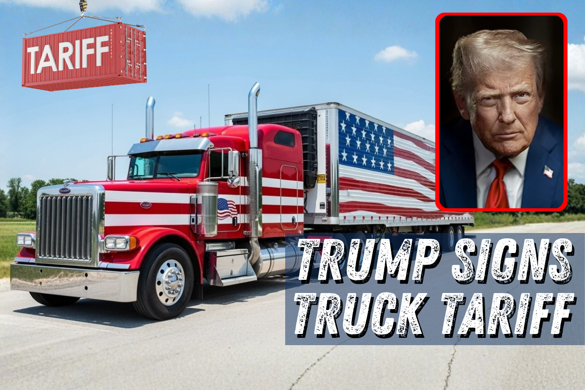 Trump Signs Tariff on Heavy-Duty Trucks and Parts